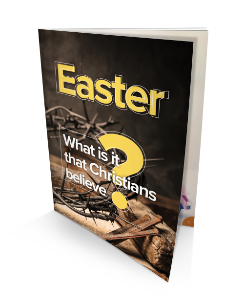 Easter - 'What is it that Christians Believe?' Booklet